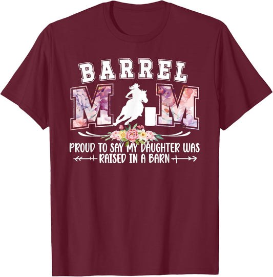 Barrel Racing Mom Proud Barrel Racer Mom Barrel Race Mother T-Shirt - T-Shirt | Maroon