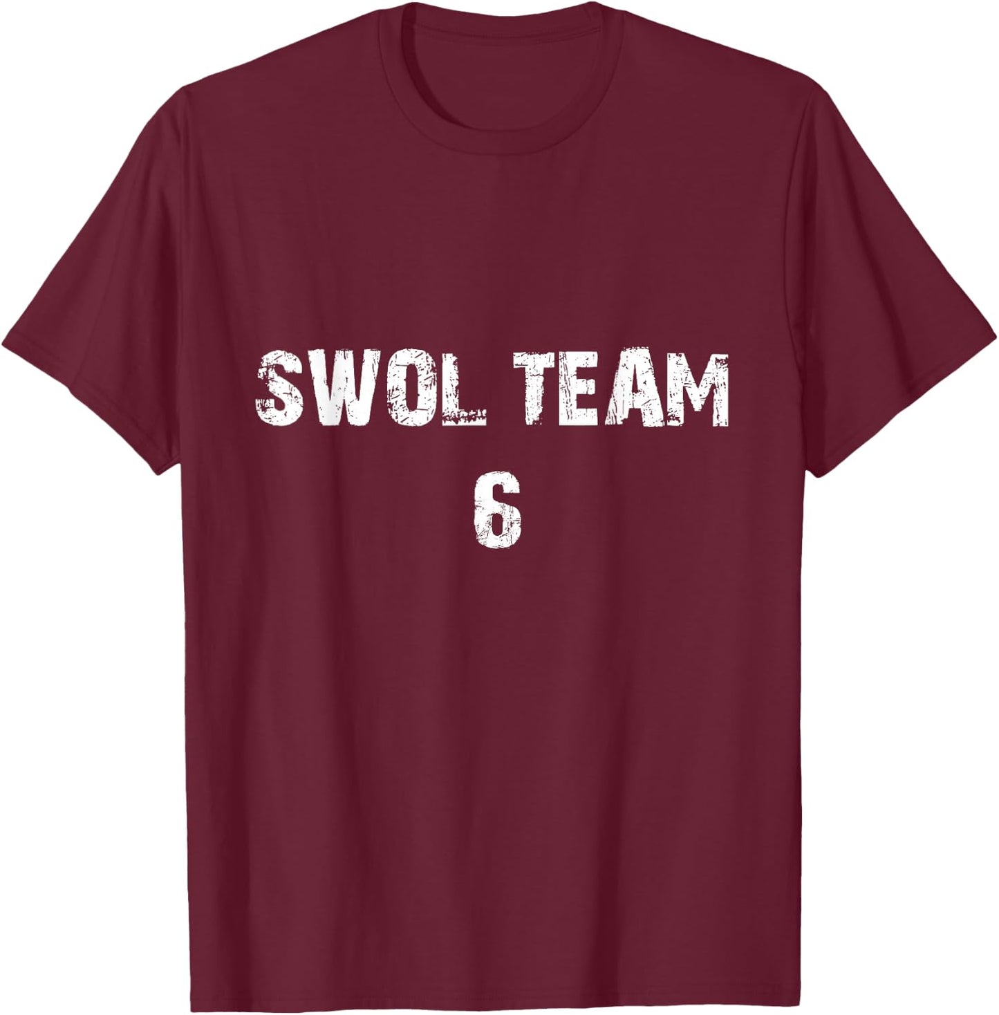 Swol Team 6 Swole Broscience Life Gym Lifting Workout Gift T-Shirt - T-Shirt | Maroon