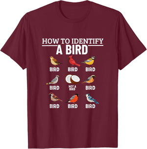 How To Identify A Bird Funny Bird Watching T-Shirt - T-Shirt | Maroon