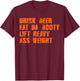 Drink beer eat da booty lift heavy ass weight T-Shirt - T-Shirt | Maroon