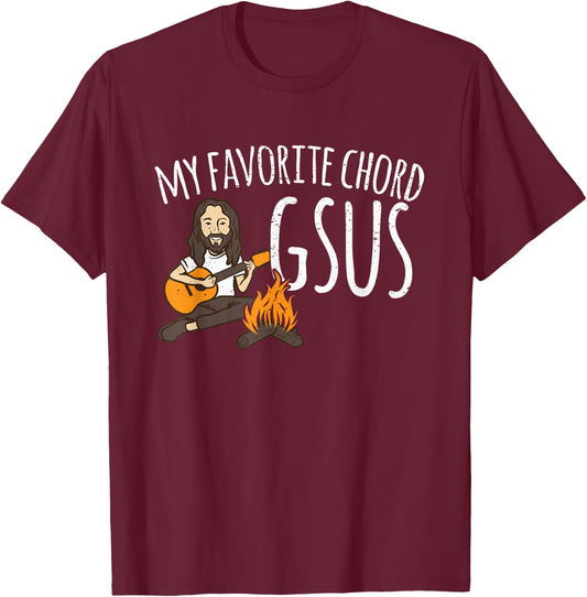 My Favorite Chord Is Gsus Jesus Guitar Campfire Camping T-Shirt - T-Shirt | Maroon