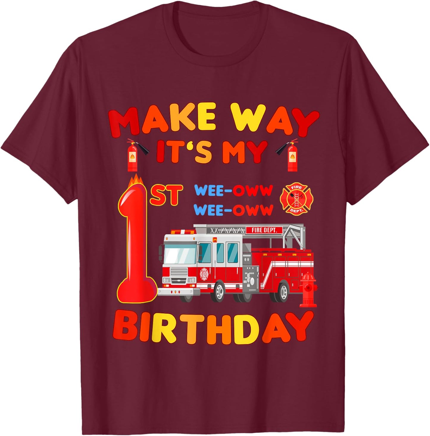 make way it's my 1st Birthday Firefighter firetruck toddler T-Shirt - T-Shirt | Maroon