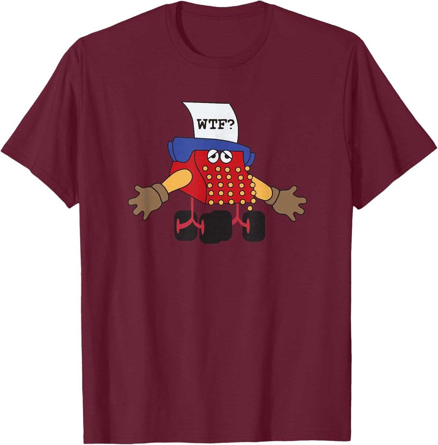 Typewriter Guy wtf funny T-Shirt - T-Shirt | Maroon