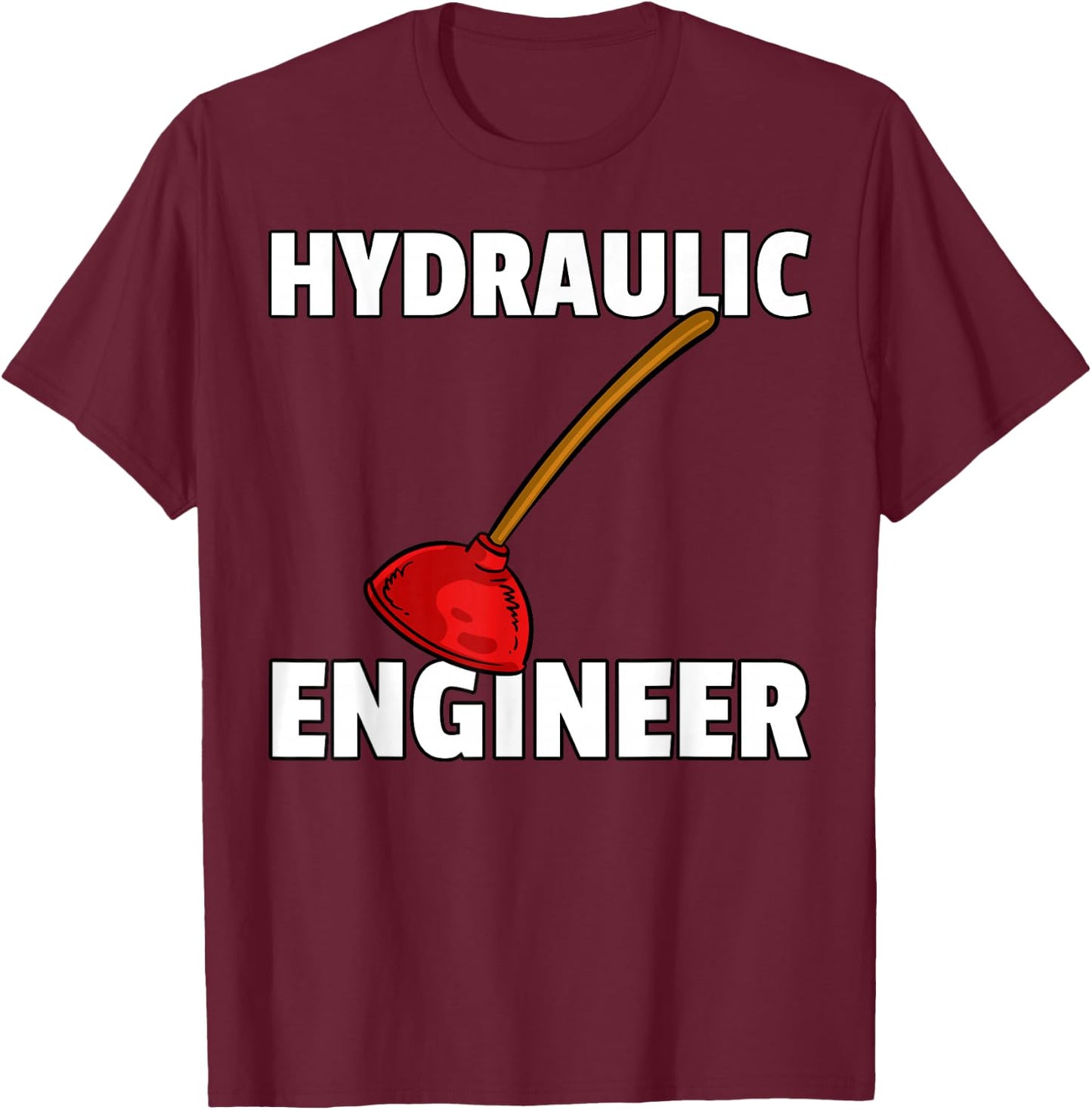 Plumbing Plunger Gift Funny Plumber T-Shirt - T-Shirt | Maroon
