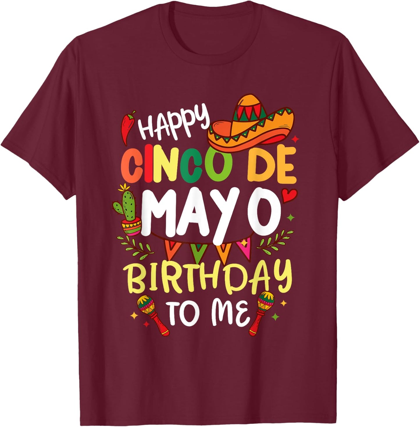 Happy Cinco de Mayo Birthday To Me Mexican Kids T-Shirt - T-Shirt | Maroon