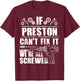 PRESTON Gift Name Fix It Funny Birthday Personalized Dad T-Shirt - T-Shirt | Maroon