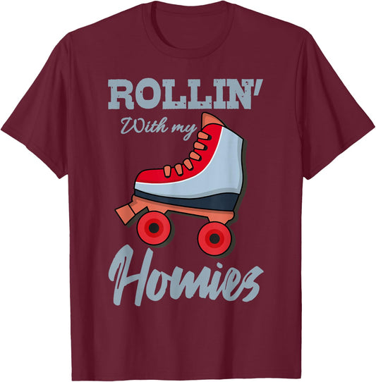 ROLLIN WITH MY HOMIES Roller Skates Roller Girl Skates T-Shirt - T-Shirt | Maroon