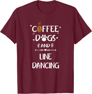 Coffee Dogs & Line Dancing Country Western Dance T-Shirt - T-Shirt | Maroon