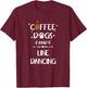 Coffee Dogs & Line Dancing Country Western Dance T-Shirt - T-Shirt | Maroon