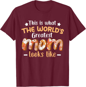 This Is What World's Greatest Mom Looks Like Mother's Day T-Shirt - T-Shirt | Maroon