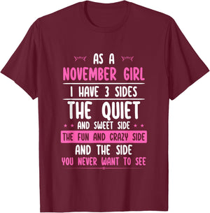 I Am A November Girl Quiet Sweet Crazy Birthday Women Funny T-Shirt - T-Shirt | Maroon