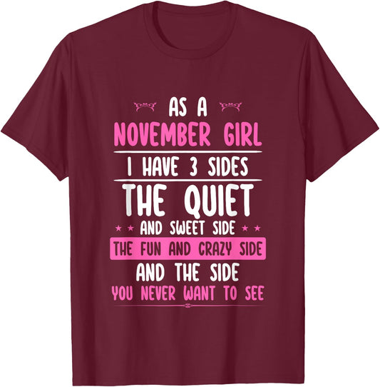 I Am A November Girl Quiet Sweet Crazy Birthday Women Funny T-Shirt - T-Shirt | Maroon