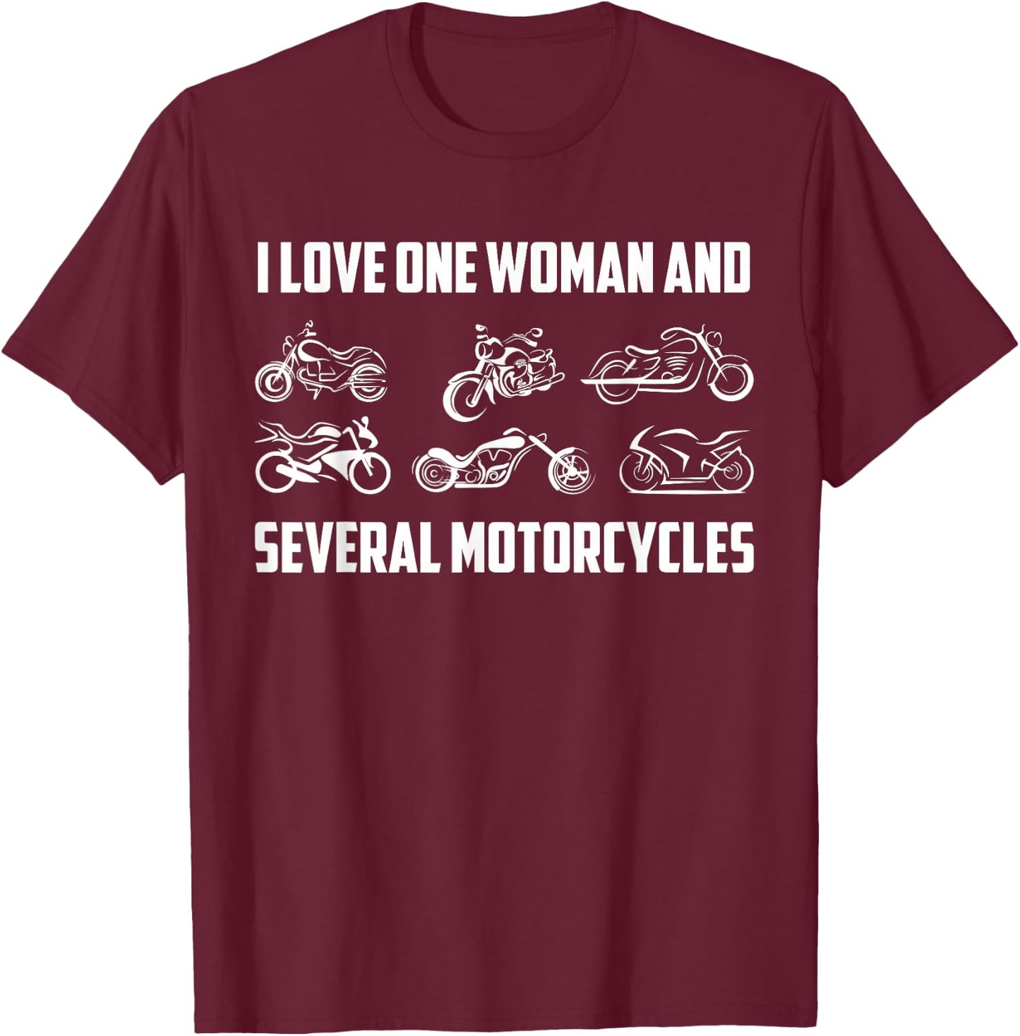 Bike Riding I Love One Woman and Several Motorcycles Rider T-Shirt - T-Shirt | Maroon