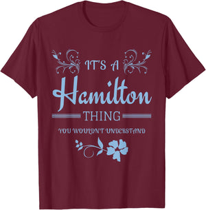 Its a Hamilton Thing Gift Teenage Girl Women T-Shirt - T-Shirt | Maroon