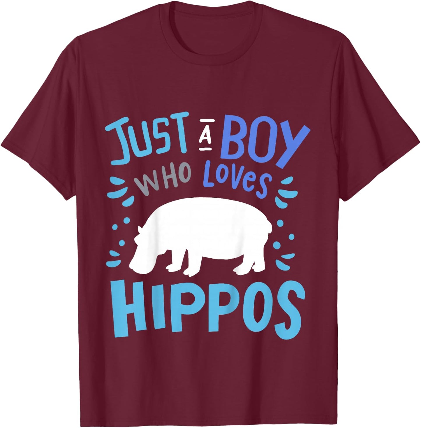 Kids Hippo Hippopotamus Just A Boy Who Loves Hippos Gift T-Shirt - T-Shirt | Maroon