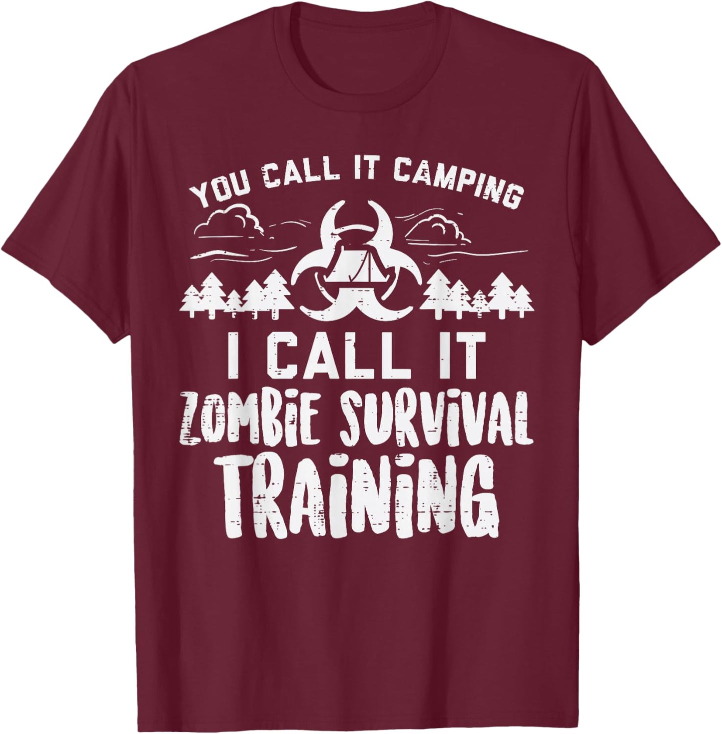 Camping Zombie Survival Training Funny Adventure Camper T-Shirt - T-Shirt | Maroon
