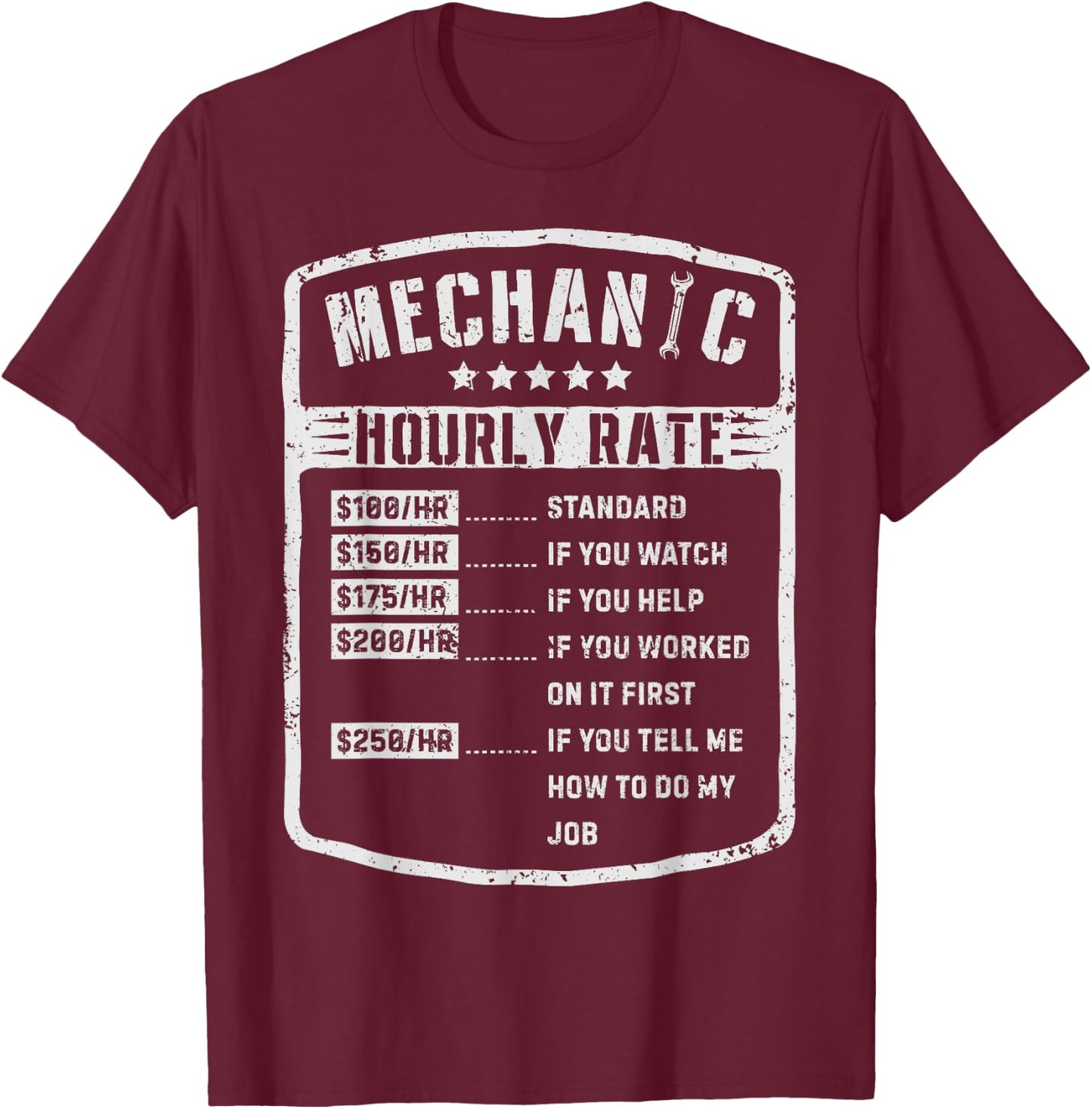 Mechanic Hourly Rate Funny Mechanics Labor Rates Gift Men T-Shirt - T-Shirt | Maroon