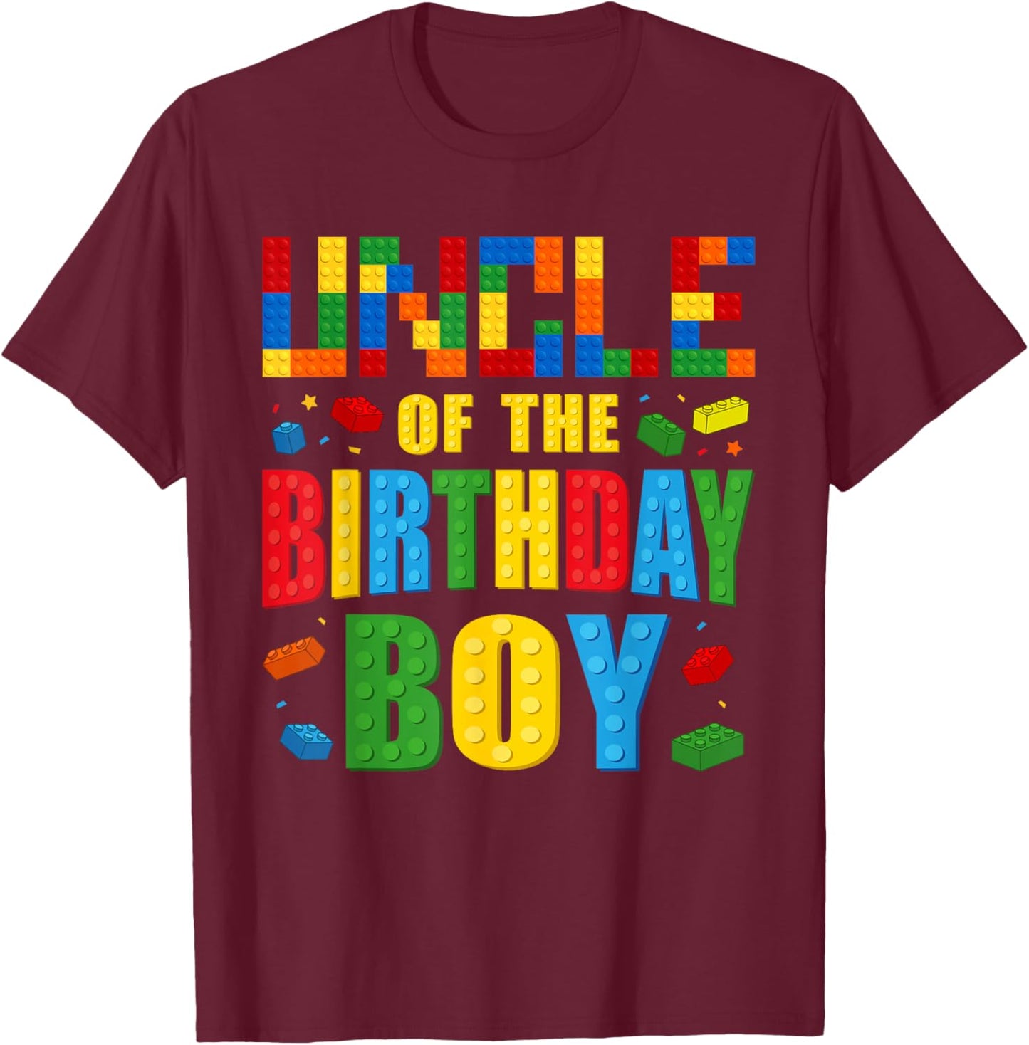 Uncle Of The Birthday Boy Building Blocks Bricks Builder T-Shirt - T-Shirt | Maroon