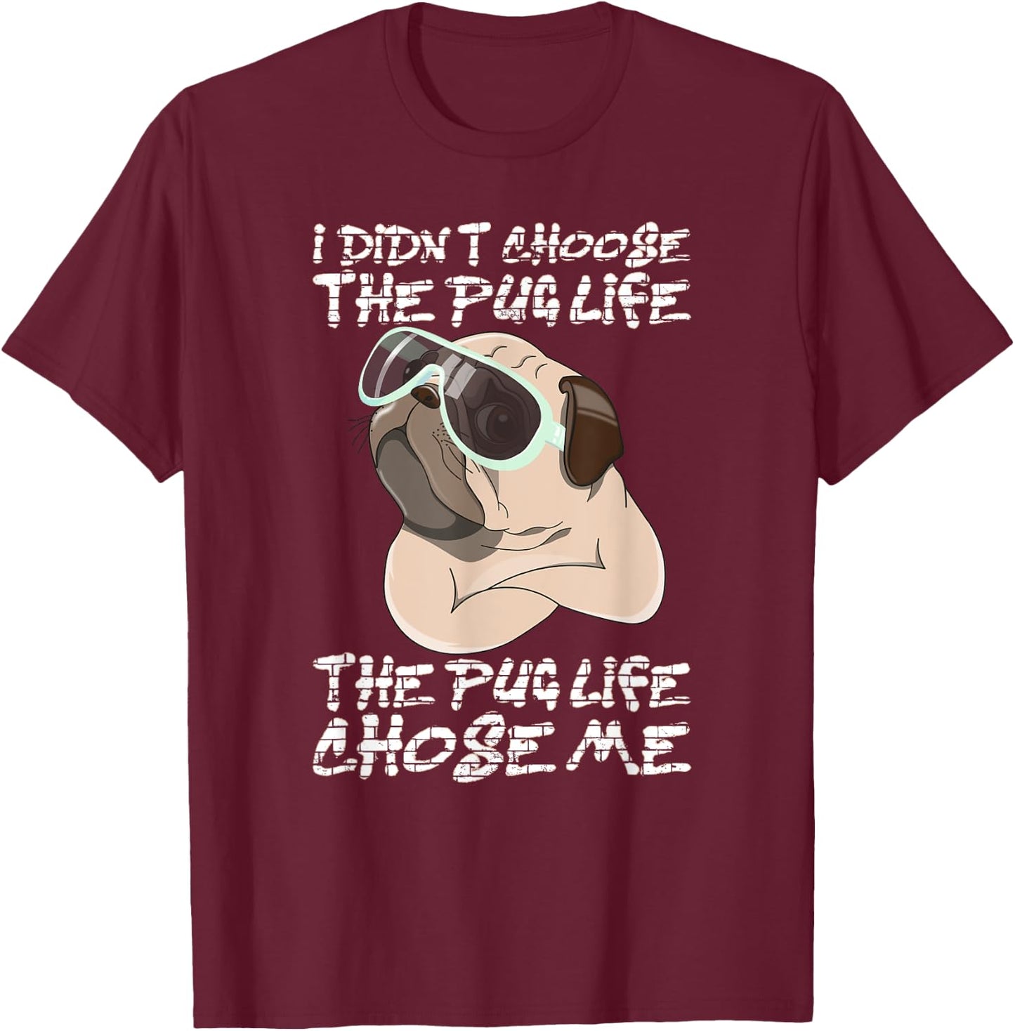 I didn't choose the life it chose me T-Shirt - T-Shirt | Maroon