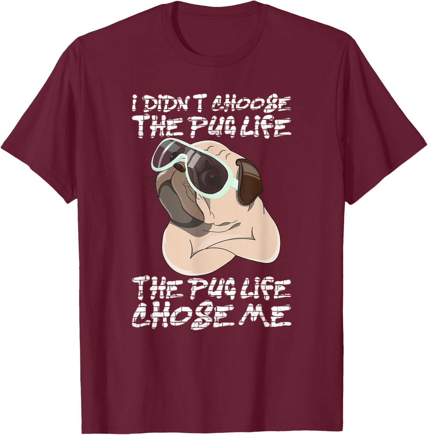 I didn't choose the life it chose me T-Shirt - T-Shirt | Maroon