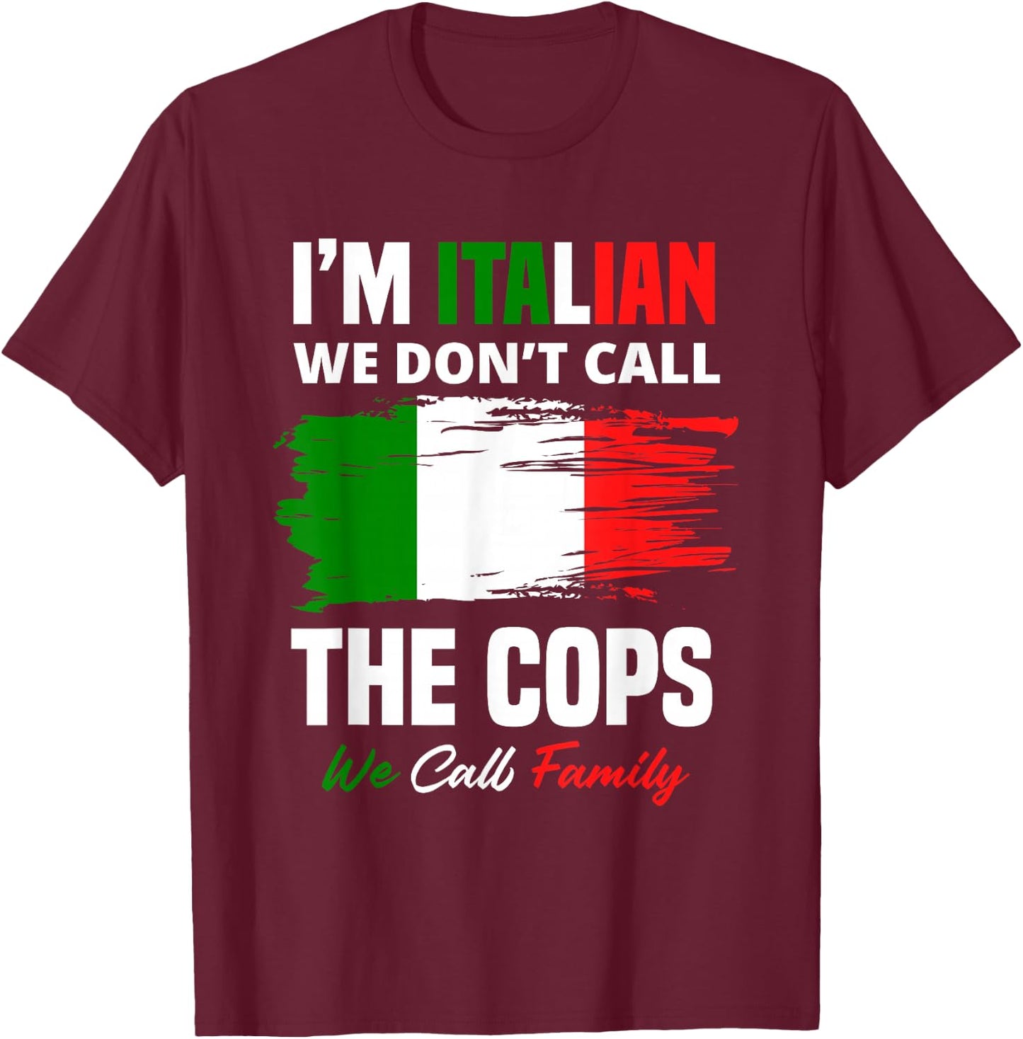 I'm Italian Family Mafia Funny Italy Italian T-Shirt - T-Shirt | Maroon