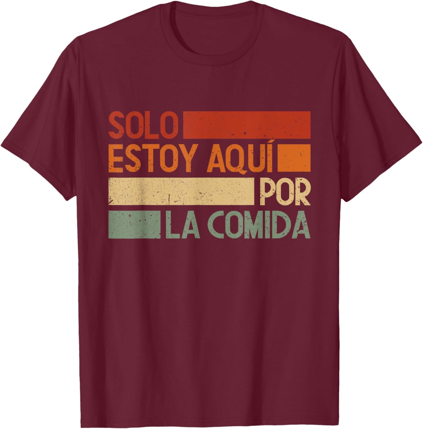 Solo estoy aquí por la comida T-Shirt - T-Shirt | Maroon