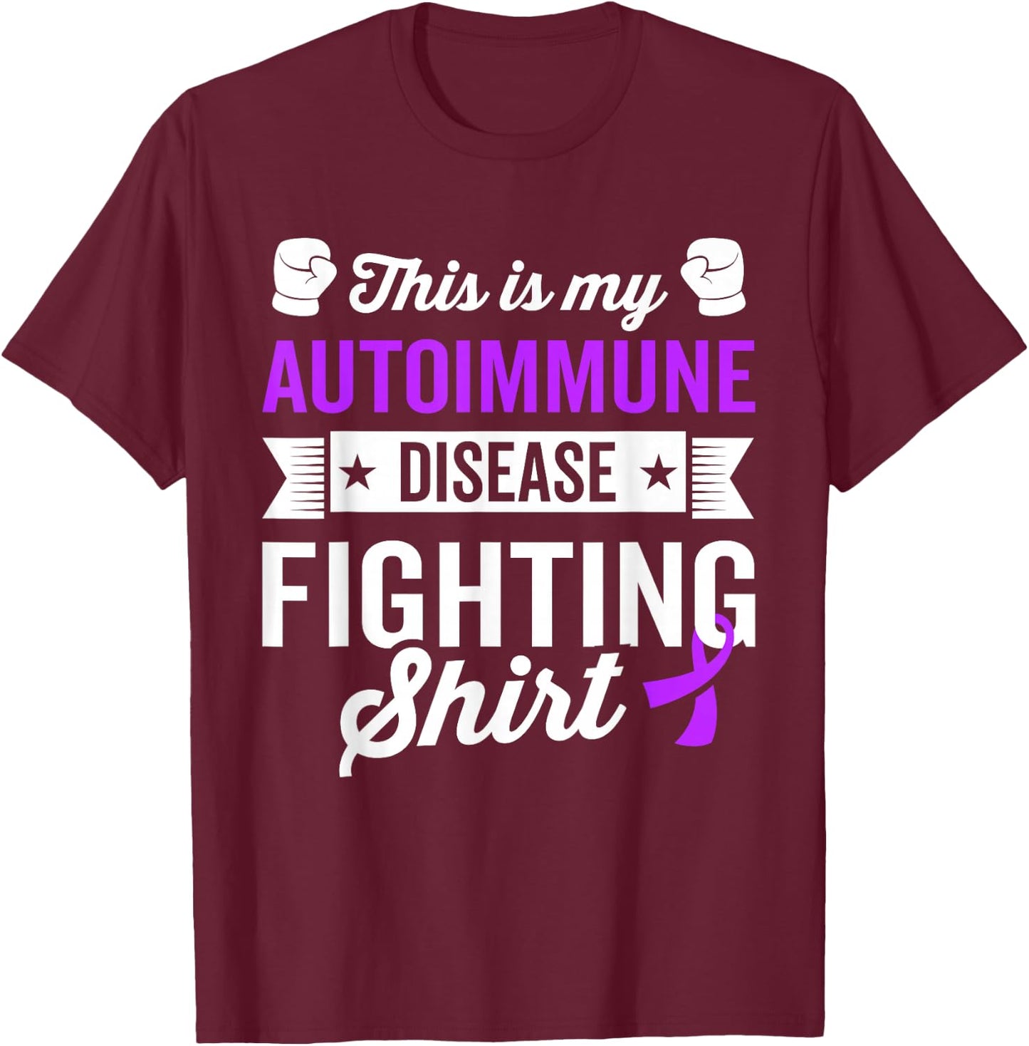 Autoimmune Disease Warrior Survivor Awareness Recovery Gitf T-Shirt - T-Shirt | Maroon