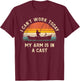 Fishing Father's Day I Can't Work Today My Arm Is In A Cast T-Shirt - T-Shirt | Maroon