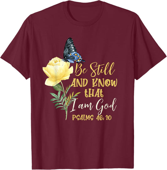 Christian Bible Verse Psalm 46 10 Flower Butterfly T-Shirt - T-Shirt | Maroon