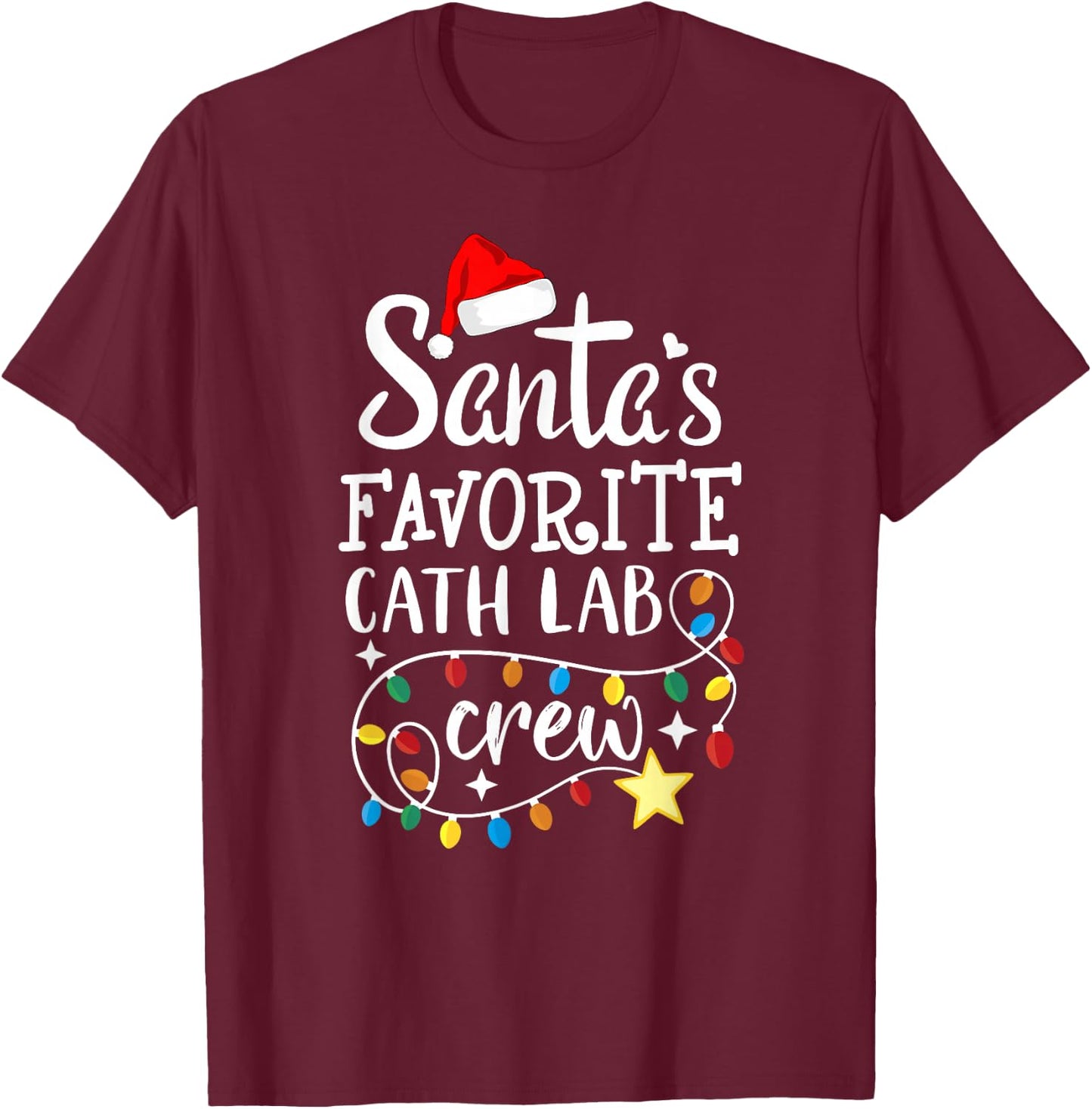 Santa's Favorite Cath Lab Crew Christmas Cath Laboratory T-Shirt - T-Shirt | Maroon