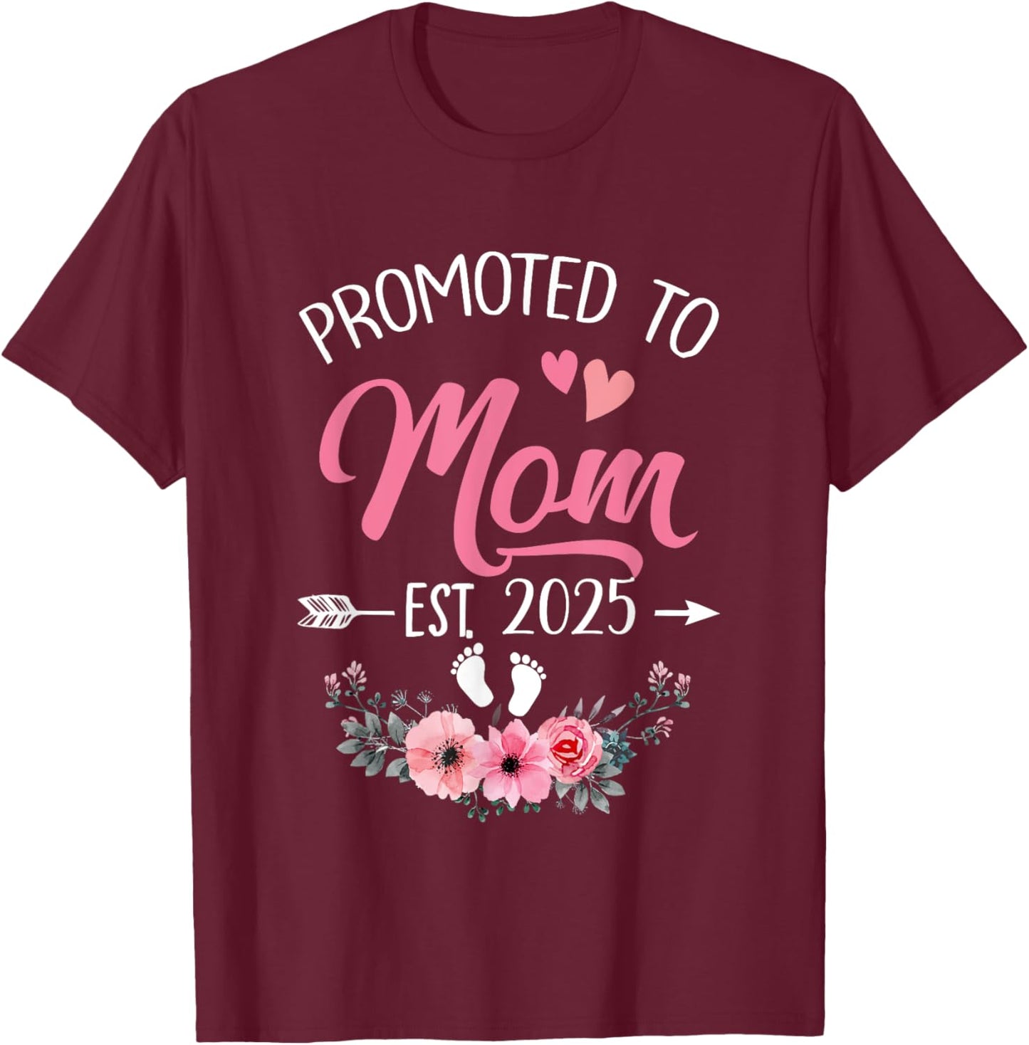 Promoted To Mom Est 2025 Mothers Day First Time T-Shirt - T-Shirt | Maroon