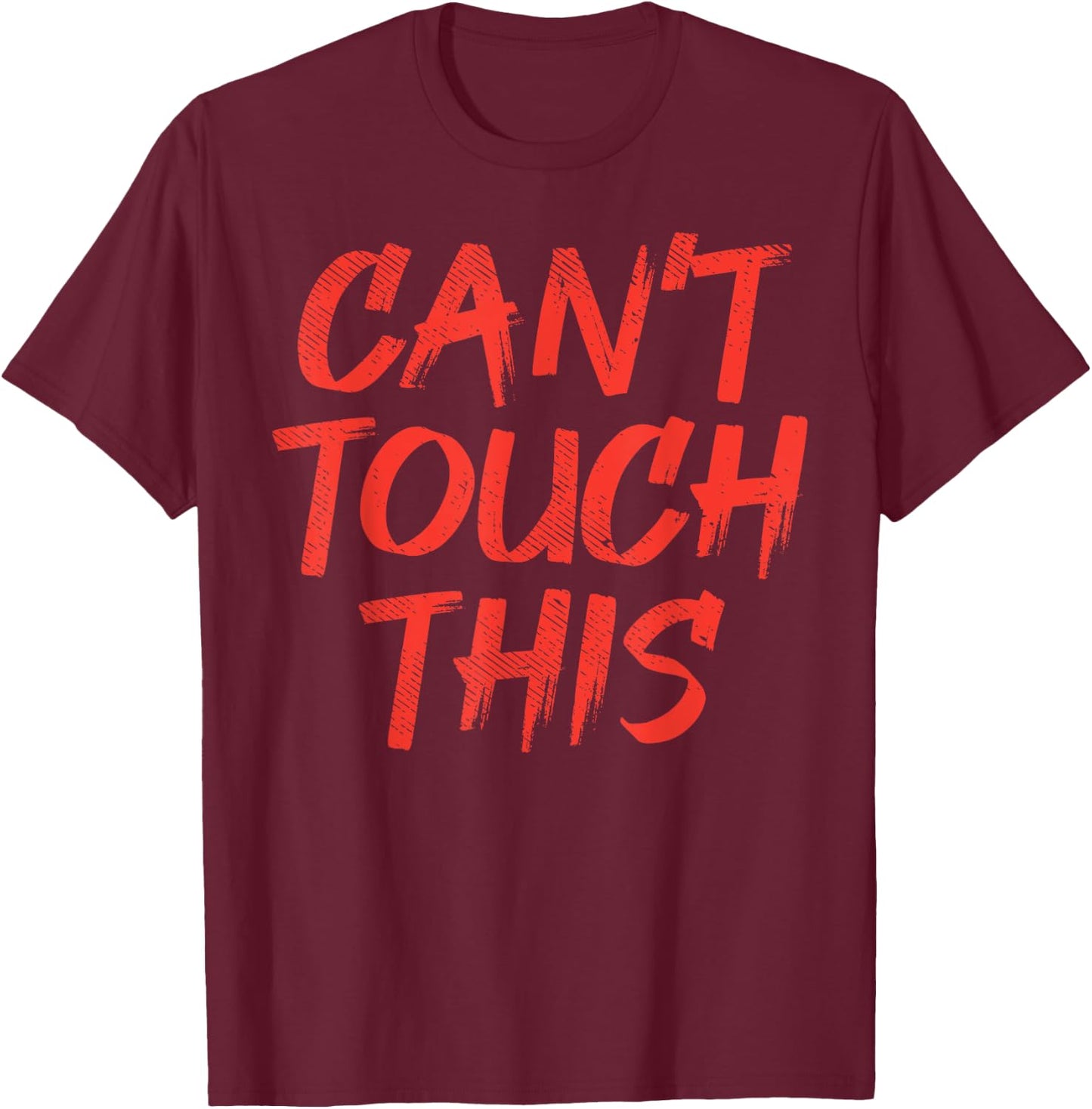 Cant Touch This Social Distancing Quarantine Germaphobe Gift T-Shirt - T-Shirt | Maroon