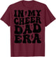 In My Cheer Dad Era Cheerleader Dad Sports Groovy Design T-Shirt - T-Shirt | Maroon