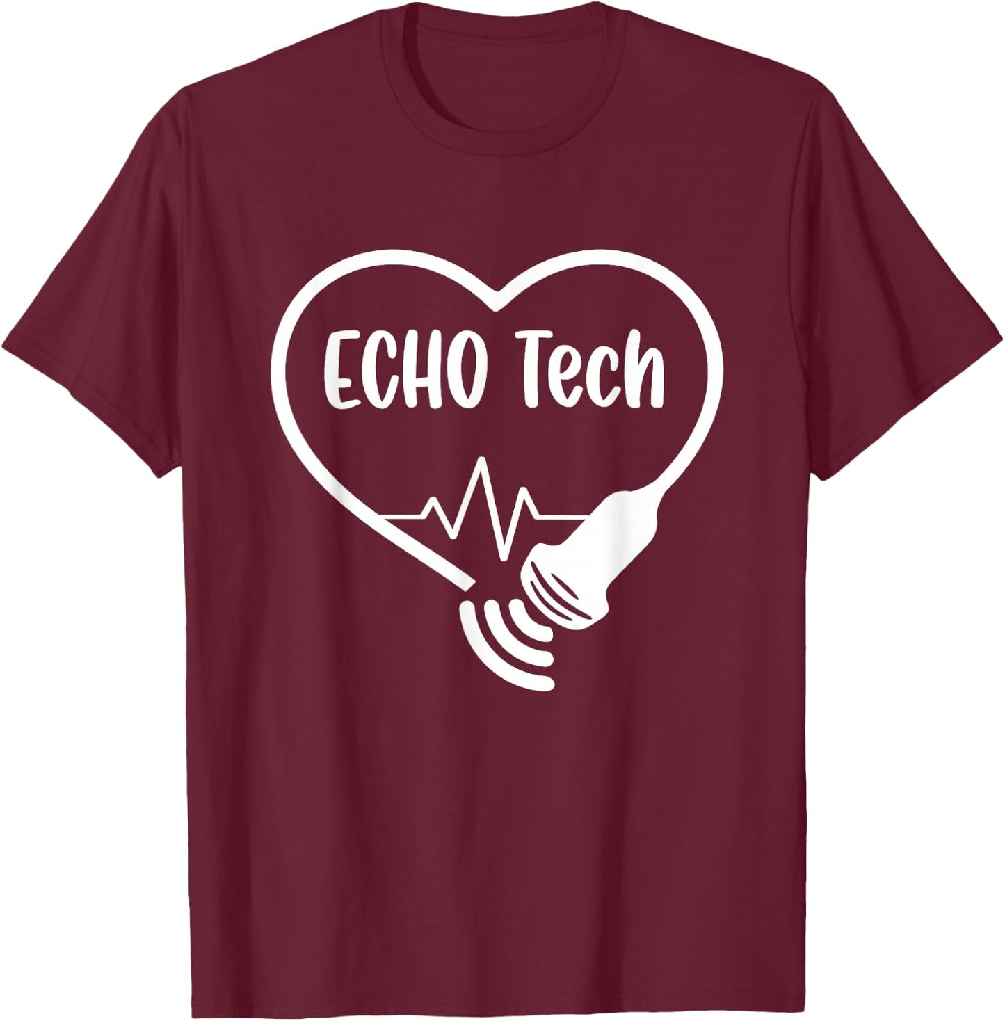 Echo Tech Cardiac Sonographer RDCS Echocardiographer T-Shirt - T-Shirt | Maroon