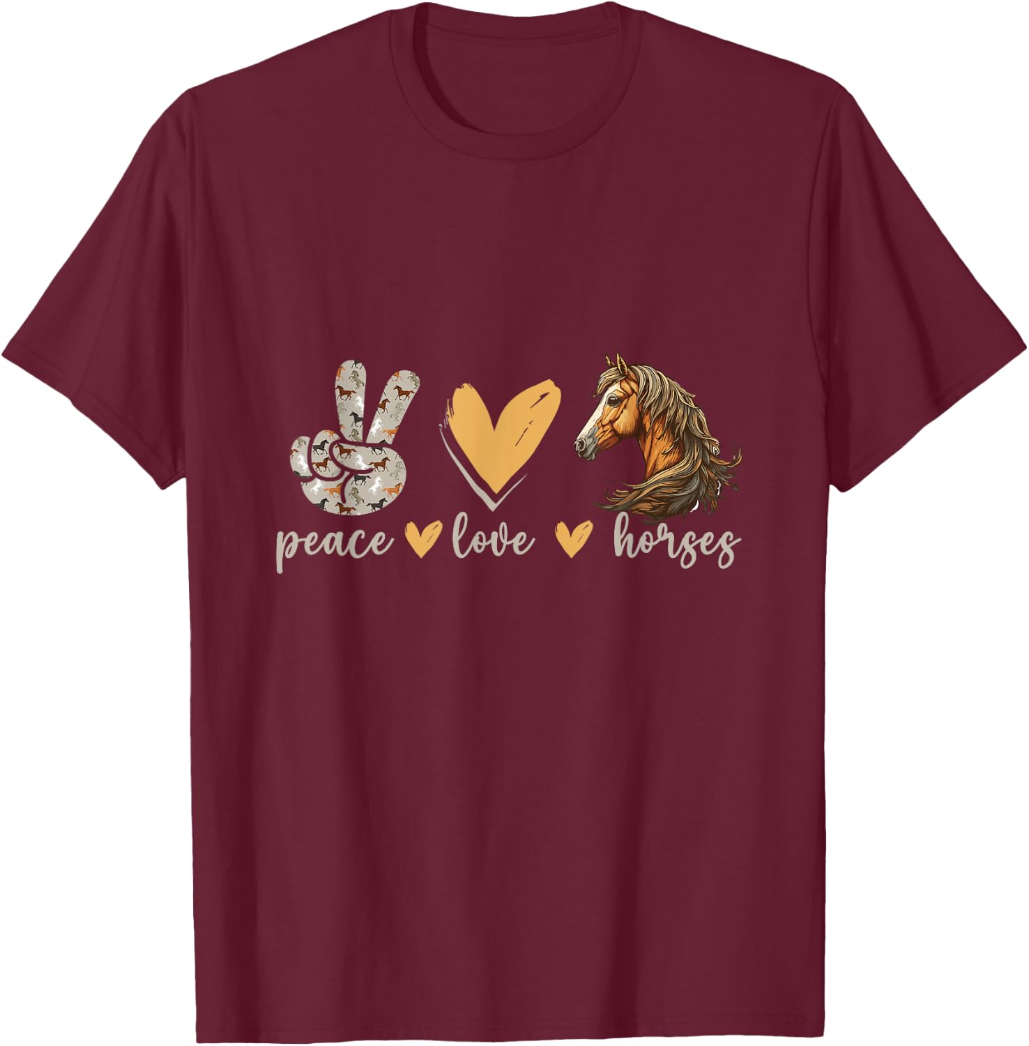 Peace Love Horses Girl I Love My Horses Equestrian Horseback T-Shirt - T-Shirt | Maroon