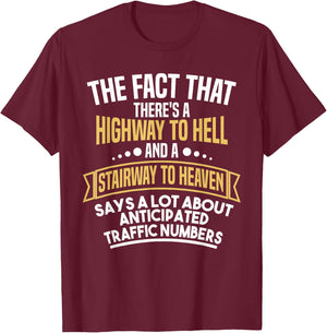 There's a Highway to Hell and a Stairway to Heaven Funny T-Shirt - T-Shirt | Maroon