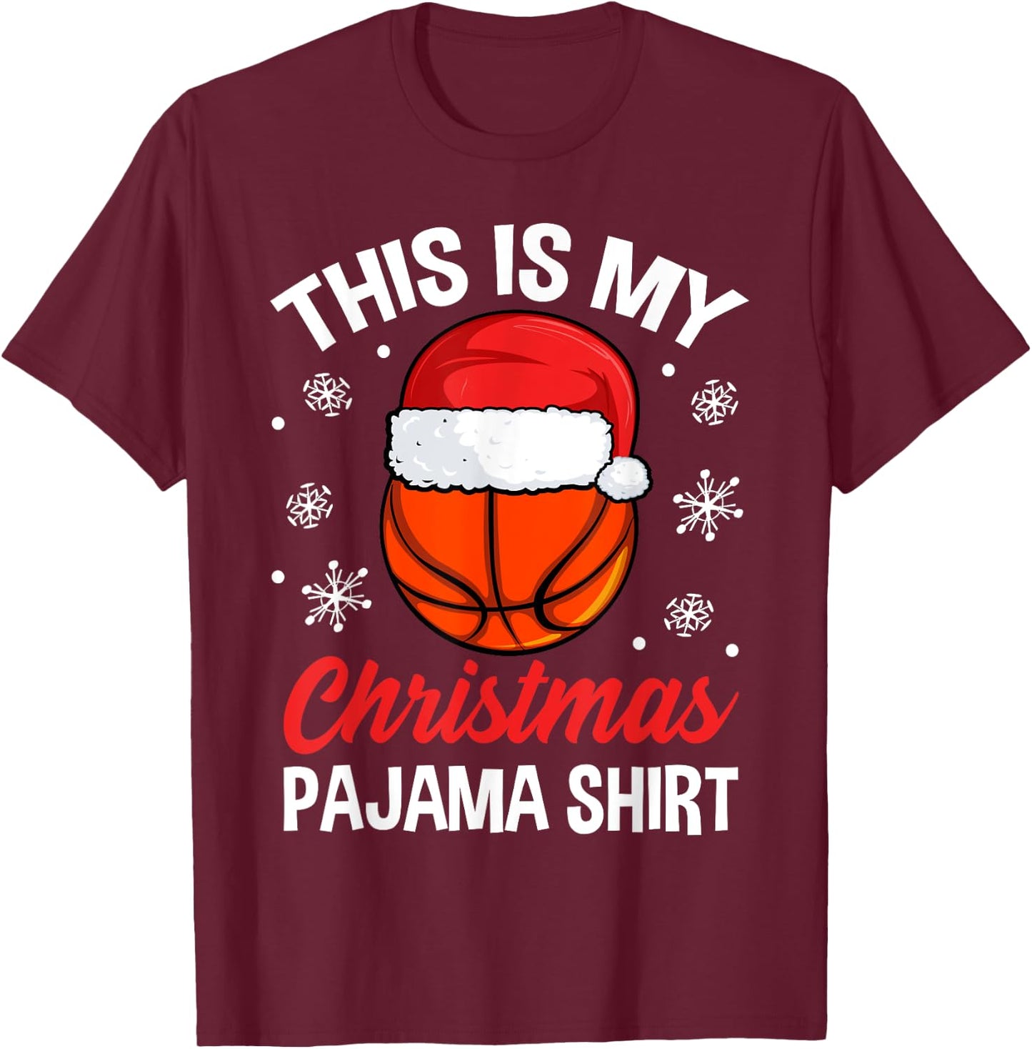 Funny Christmas Basketball Ball Pajama Pj Outfit Men Women T-Shirt - T-Shirt | Maroon
