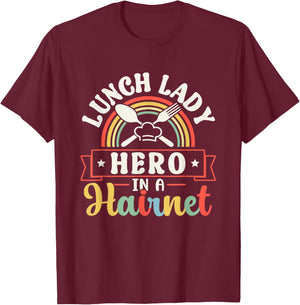 Lunch Lady Hero In A Hairnet Ladies School Cafeteria Worker T-Shirt - T-Shirt | Maroon