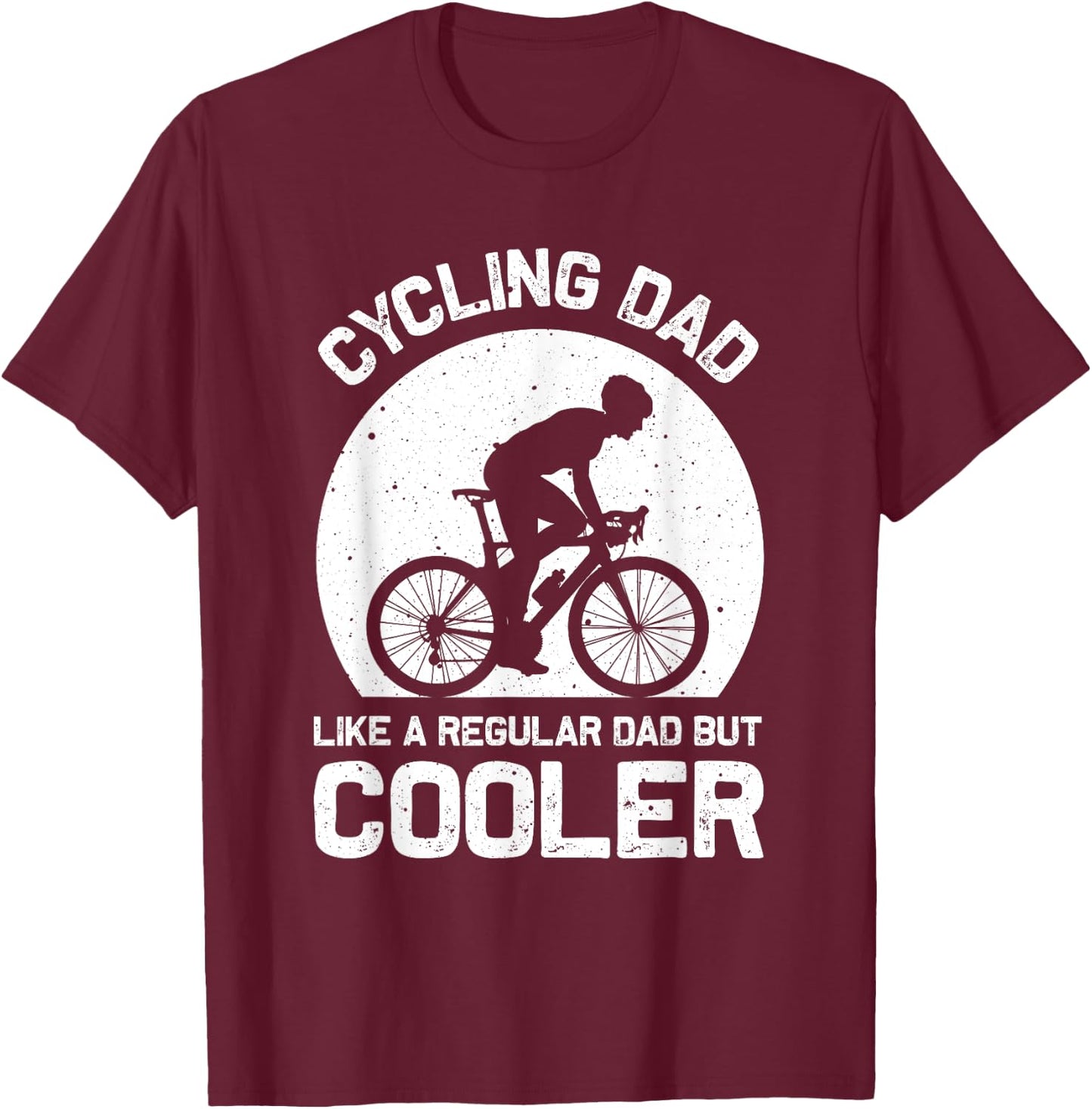 Cycling Dad Like A Regular Dad But Cooler Funny Cyclist Gift T-Shirt - T-Shirt | Maroon
