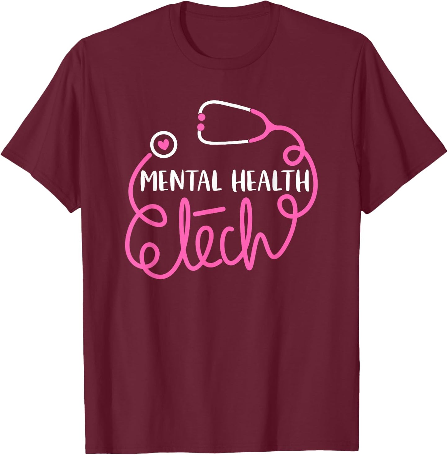 Mental Health Tech - Psychiatric Technologists Technicians T-Shirt - T-Shirt | Maroon