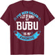 Cute Bubu for Grandmother - Gift Bubu! T-Shirt - T-Shirt | Maroon