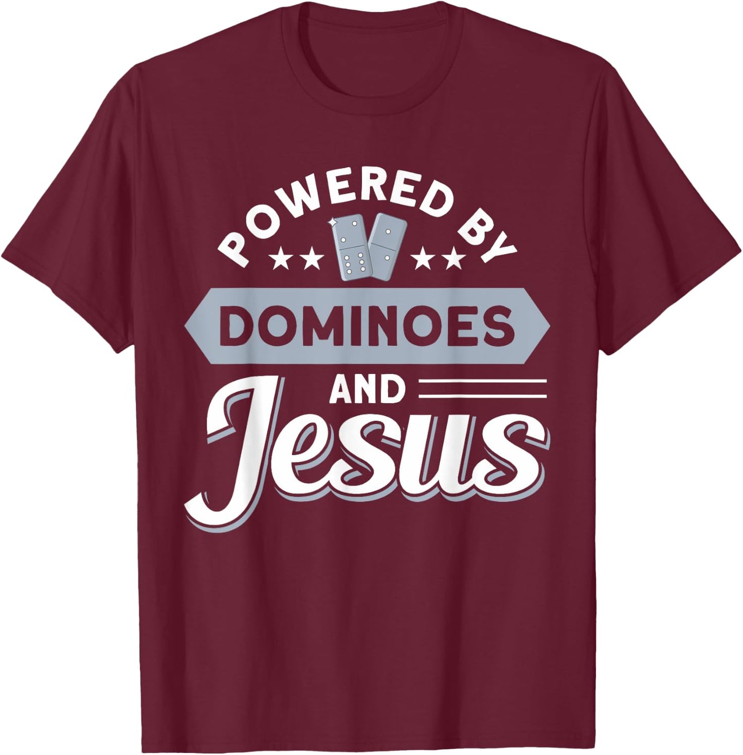 Gift For Mexican Train & Play Domino Powered By Dominoes And Jesus Classic Dominoes T-Shirt - T-Shirt | Maroon