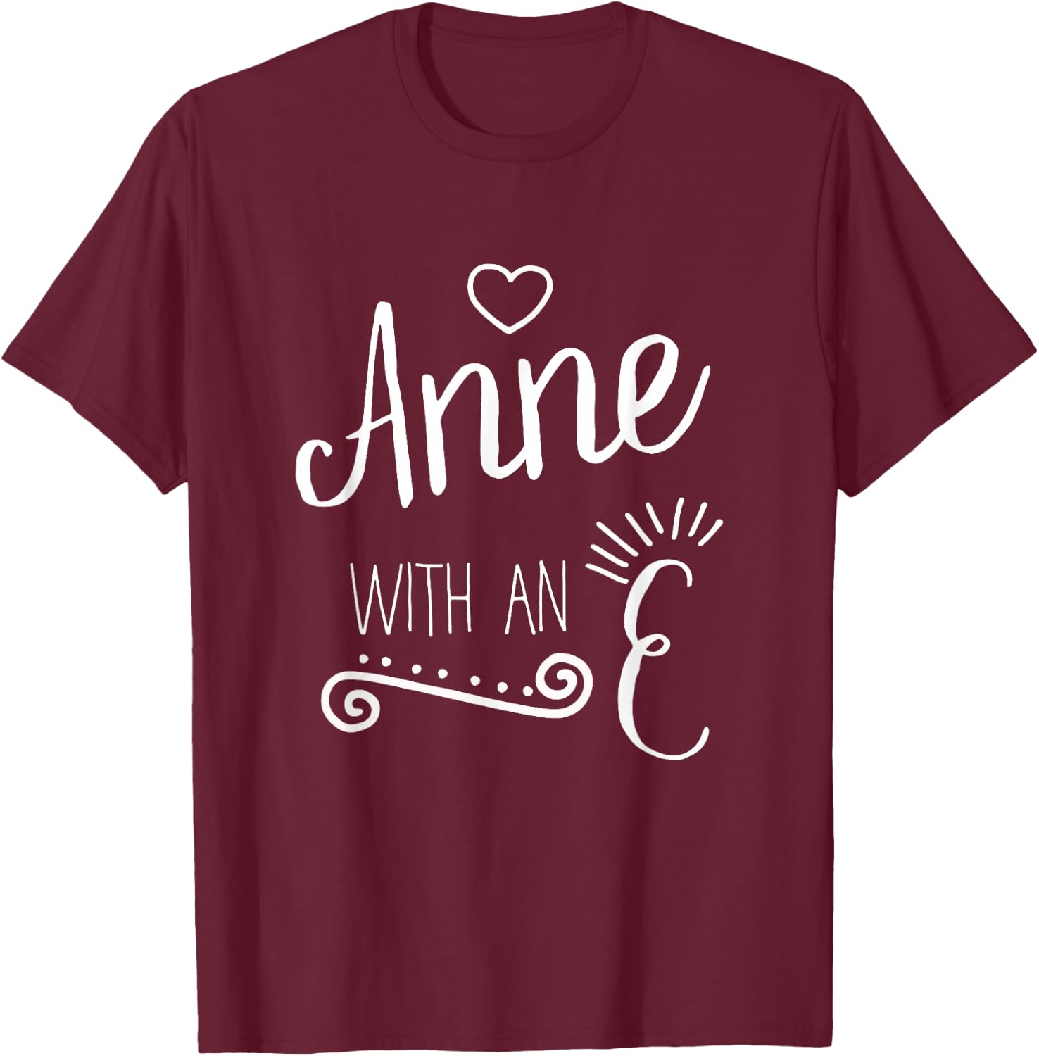 Anne With An E Fun Book Lover T-Shirt - T-Shirt | Maroon
