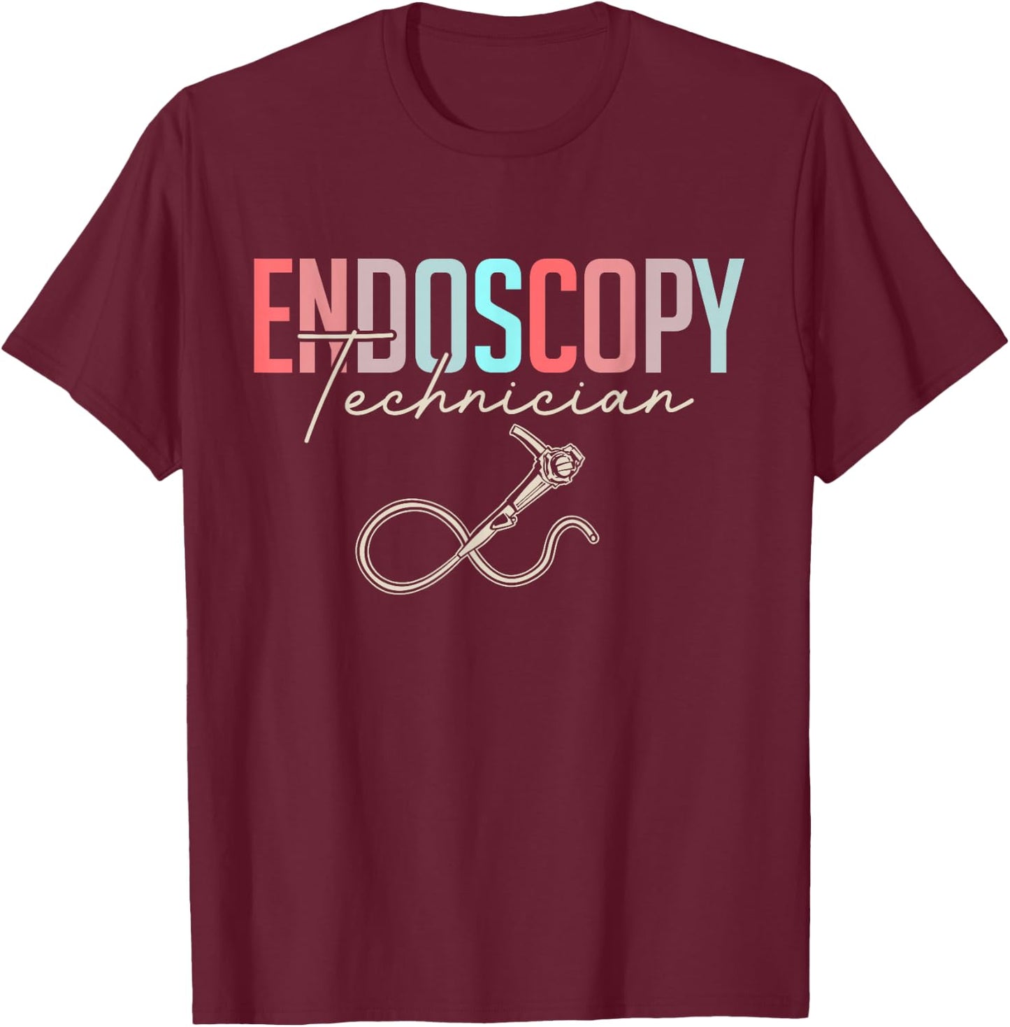Gastroenterology Nurse Endoscopy Colonoscopy T-Shirt - T-Shirt | Maroon