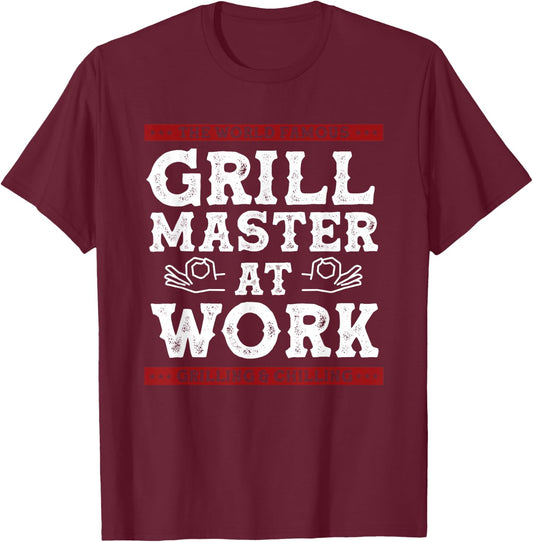 World Famous Grill Master At Work Grilling & Chilling BBQ T-Shirt - T-Shirt | Maroon