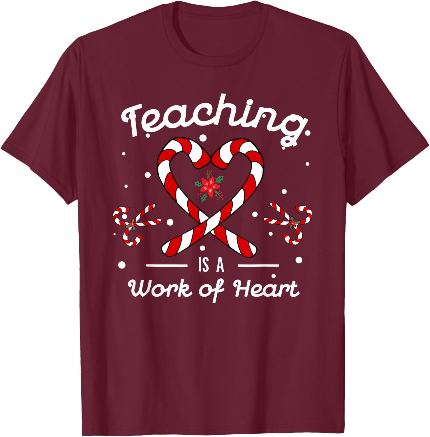 Teaching is a Work of Heart Candy Cane Christmas Teacher T-Shirt - T-Shirt | Maroon