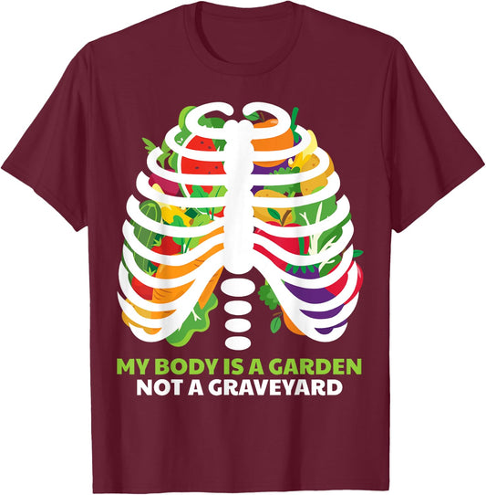 My Body Is A Garden Not A Graveyard Vegan Vegetarian Fruit T-Shirt - T-Shirt | Maroon