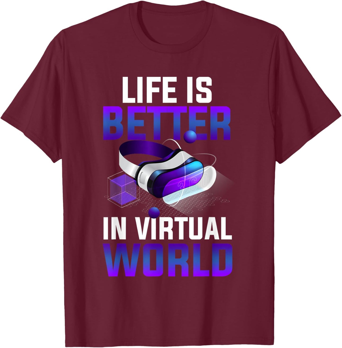 Vintage Life is Better in Virtual World VR Gamer Life Online T-Shirt - T-Shirt | Maroon