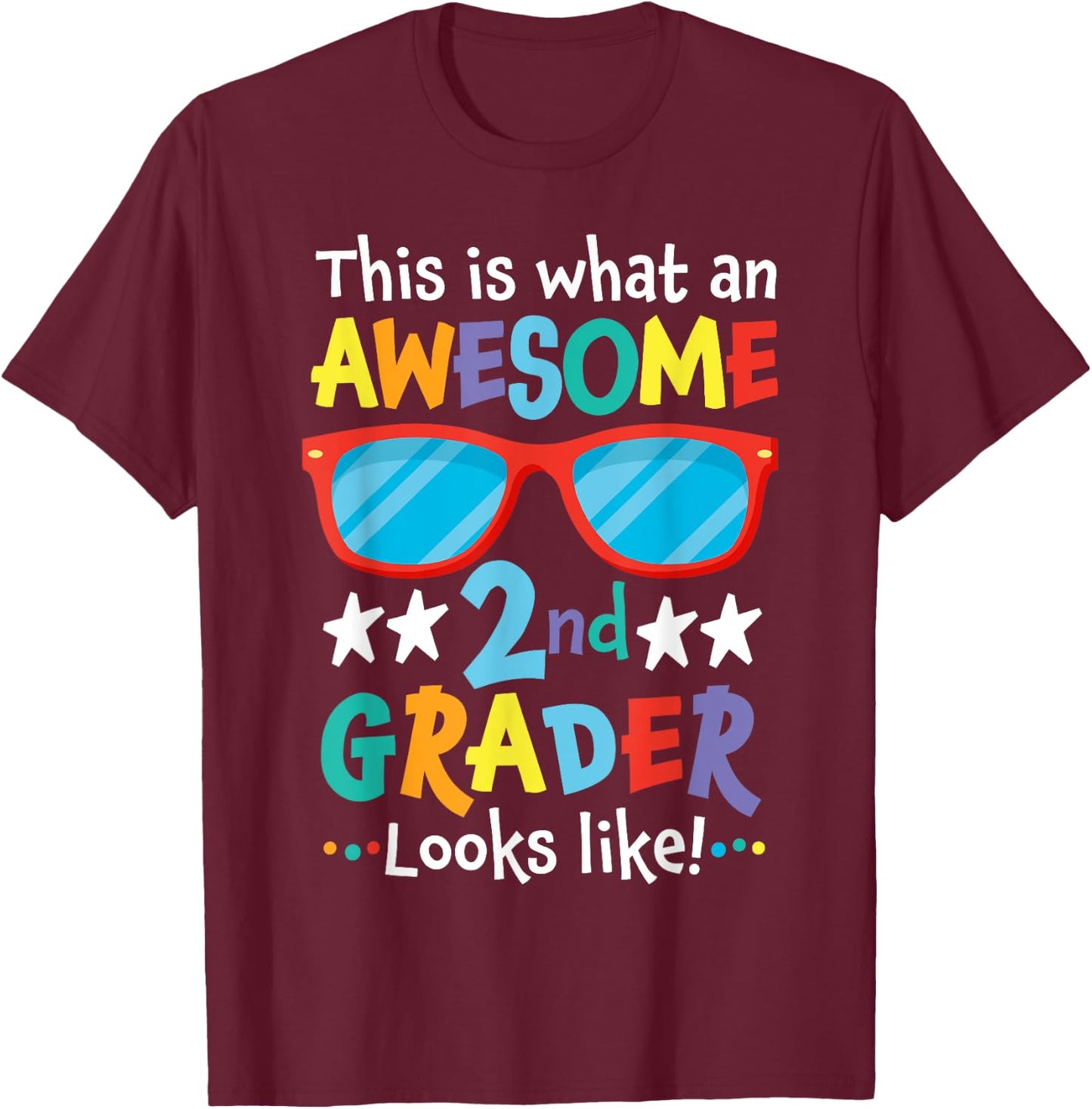 Back to School 2nd Grade Awesome Second Grader Looks Like T-Shirt - T-Shirt | Maroon
