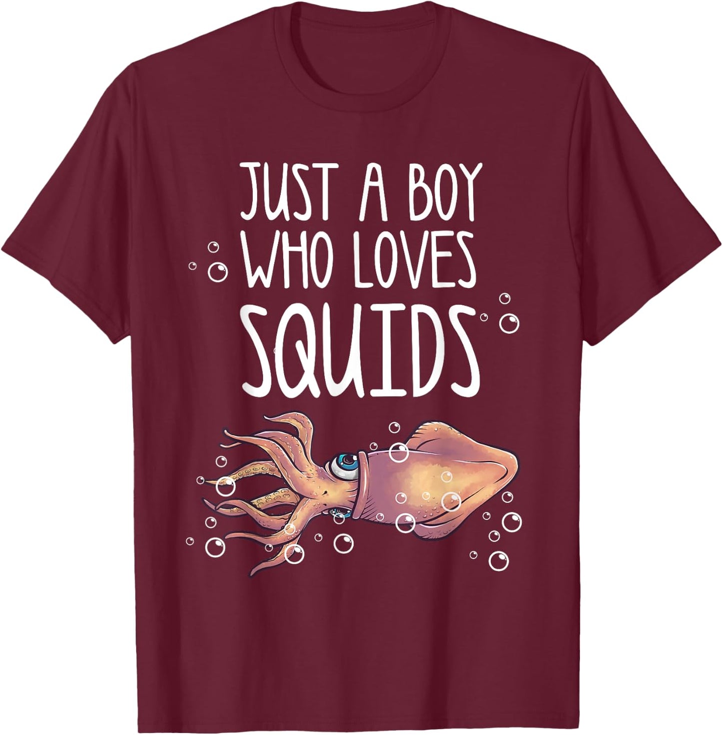 Funny Just A Boy Who Loves Squids Gift | Calamari Lover Men T-Shirt - T-Shirt | Maroon